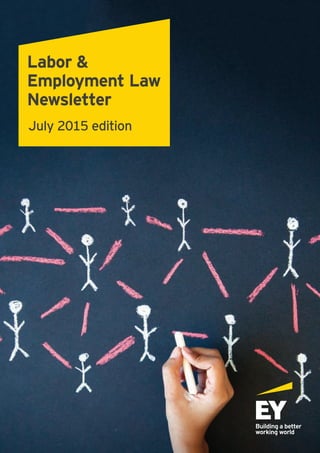 Labor &
Employment Law
Newsletter
July 2015 edition
 