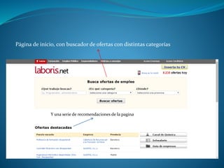 Página de inicio, con buscador de ofertas con distintas categorías
Y una serie de recomendaciones de la pagina