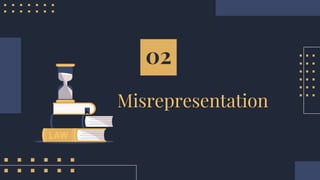 Misrepresentation
02
 