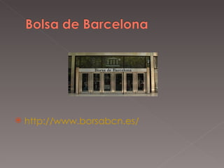http://www.borsabcn.es/ 