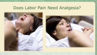 Does Labor Pain Need Analgesia?
 