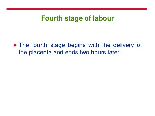 Labour And Its Stages Labour And Its Stages