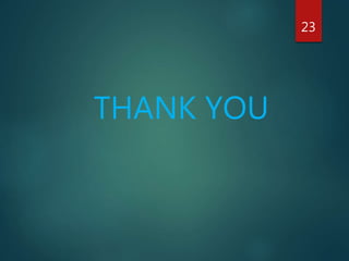 THANK YOU
23
 