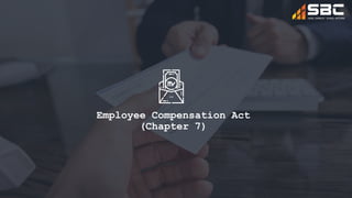 Employee Compensation Act
(Chapter 7)
 