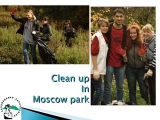 Clean up In Moscow park 