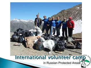 in Russian Protected Areas International volunteer camp 