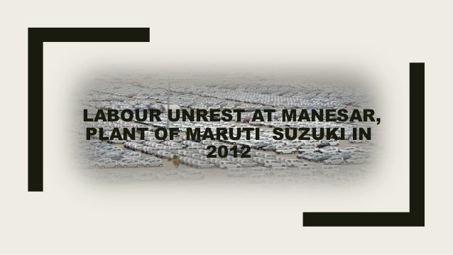 Industrial relations problem at marutiudyog ltd at its manesar plant was concerned with image