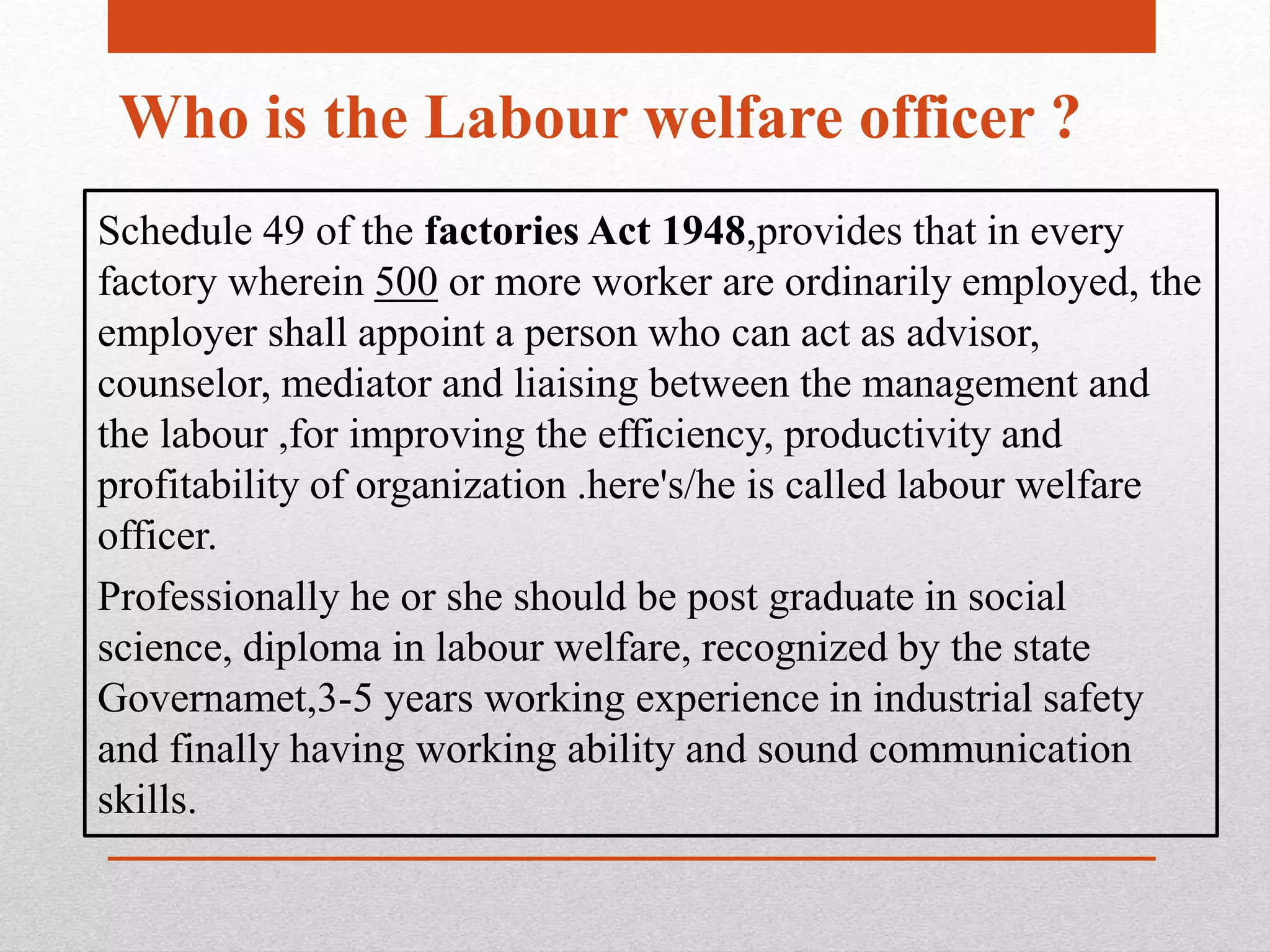Provides Labour Labour welfare officer roles & responsibility | PPTX