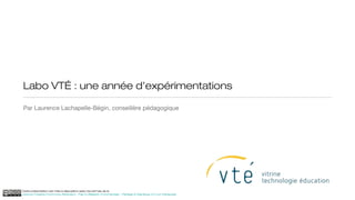 Labo VTÉ : une année d’expérimentations

Par Laurence Lachapelle-Bégin, conseillère pédagogique




Cette présentation est mise à disposition selon les termes de la
Licence Creative Commons Attribution - Pas d'Utilisation Commerciale - Partage à l'Identique 3.0 non transposé
.
 