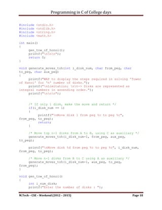 Programming in C of College days

int main()
{
     binary_search();

     printf("nnn");
      getch();
      return 0;
}




M.Tech – CSE – Weekend (2012 – 2015)                    Page 18
 