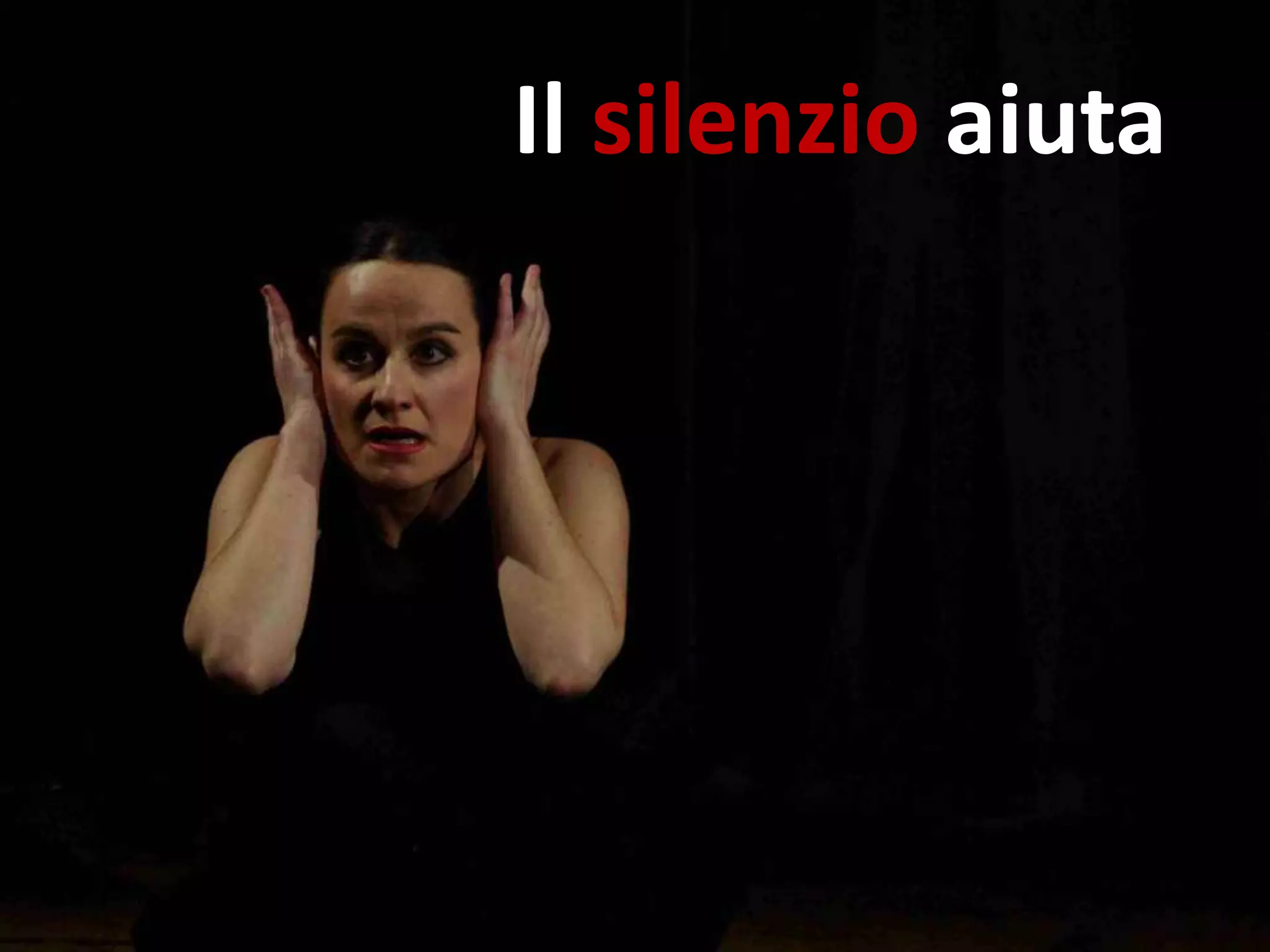 Il silenzio aiuta
 
