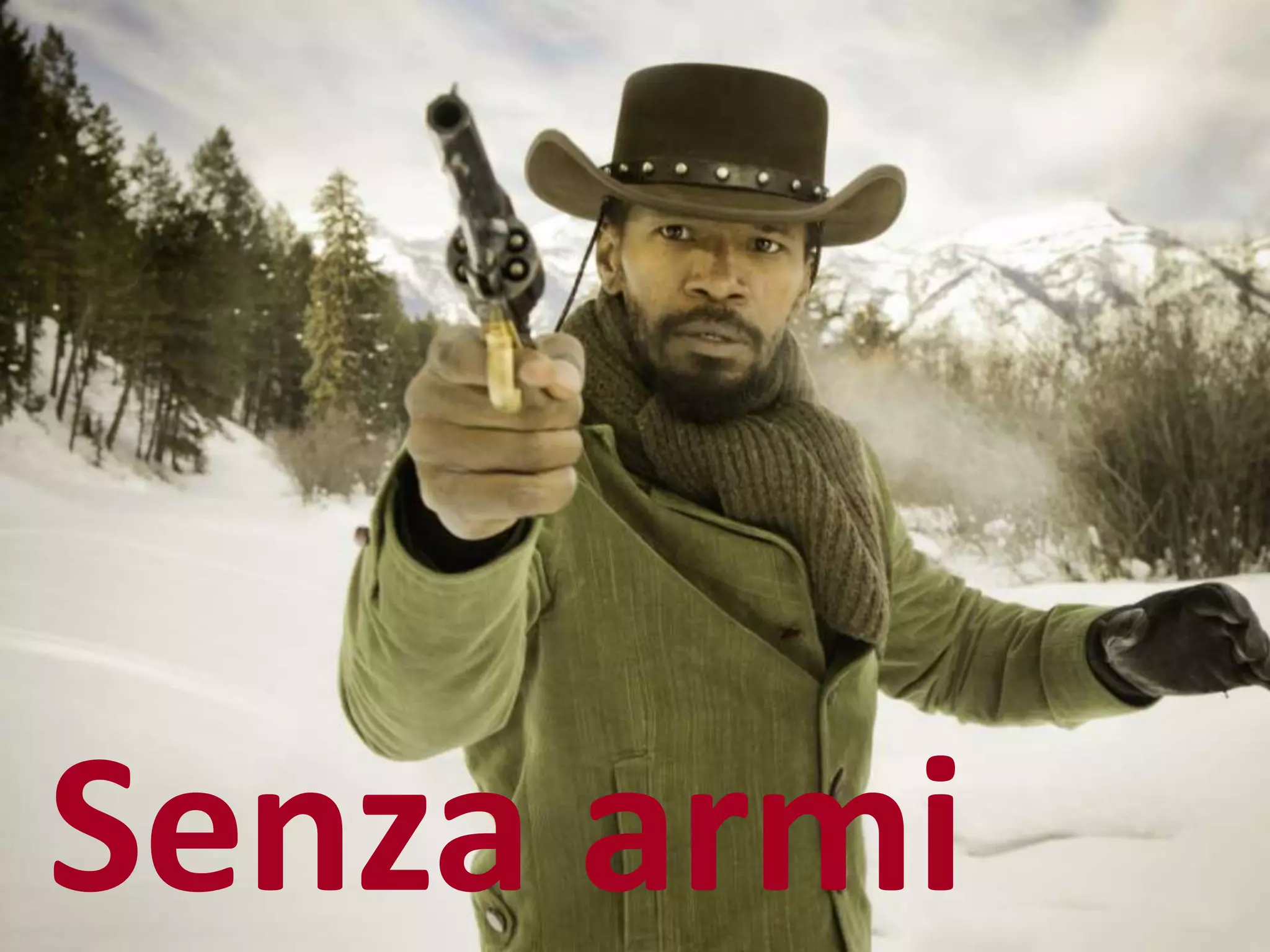 Senza armi
 