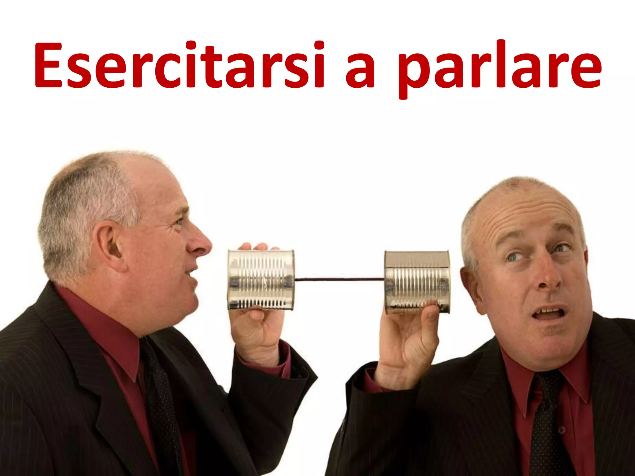 Esercitarsi a parlare
 