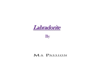 Labradorite
    By
 