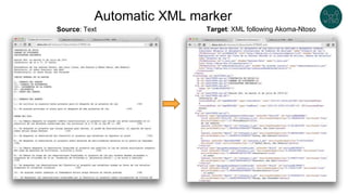 Automatic XML marker
Source: Text Target: XML following Akoma-Ntoso
 