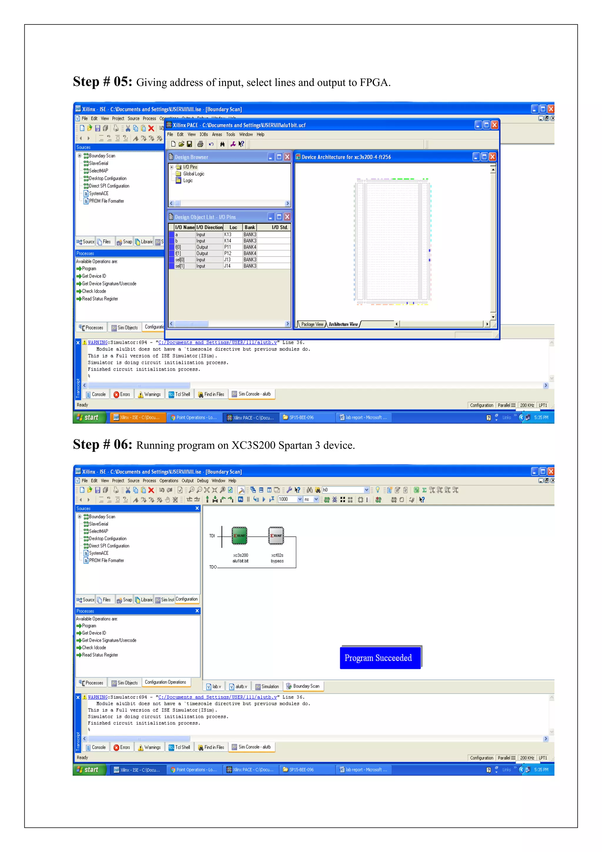 Step # 05: Giving address of input, select lines and output to FPGA. Step # 06: Running program on XC3S200 Spartan 3 device.