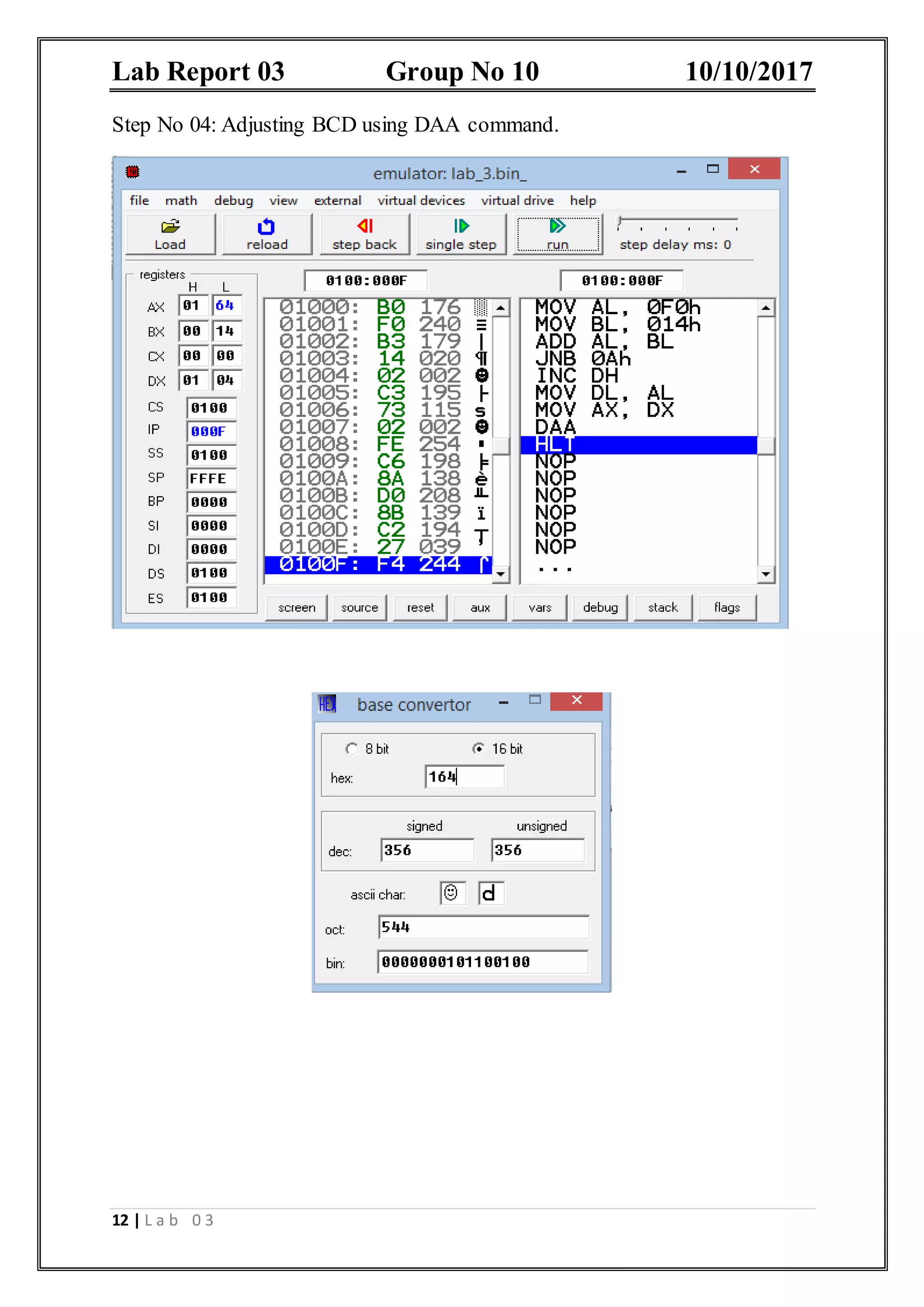 Lab Report 03 Group No 10 10/10/2017 12 | L a b 0 3 Step No 04: Adjusting BCD using DAA command. 