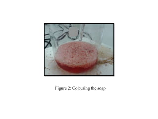 Figure 2: Colouring the soap
 