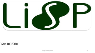 design by ilias ahmed 5
LAB REPORT
 