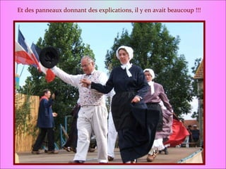 Et des panneaux donnant des explications, il y en avait beaucoup !!! 