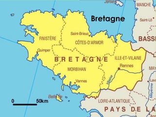 Bretagne
 