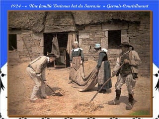 1924 - « Une famille Bretonne bat du Sarrasin » Gervais-Courtellement
 