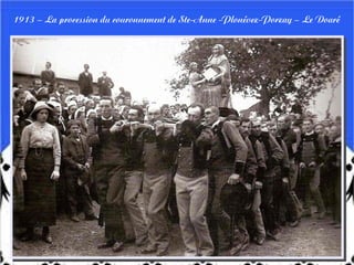 1913 – La procession du couronnement de Ste-Anne -Plonévez-Porzay – Le Doaré
 
