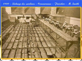 1909 – Séchage des sardines – Concarneau – Finistère – M. Smith
 