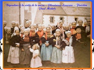 Bigoudens à la sortie de la messe – Plouénour-Lanvern – Finistère
Paul Michels
 