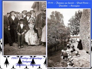 1910 – Femmes au lavoir – Pont-Croix –
Finistère - Anonyme
1905 - Cortège de mariage –
Scrignac -
Finistère - Anonyme
 