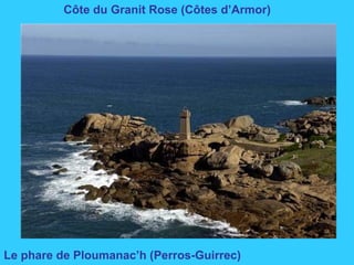 Le phare de Ploumanac’h (Perros-Guirrec)
Côte du Granit Rose (Côtes d’Armor)
 