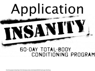 Application



http://www.google.com/imgres?imgurl=http://teamripped.com/wp-content/uploads/2010/06/InsanityLogo1-1024x457.jpg
 