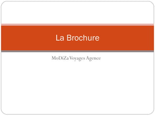 MoDiZa Voyages Agence La Brochure 