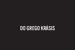 do grego krásis
 