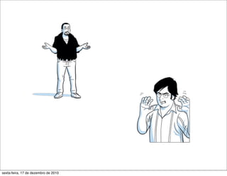 sexta-feira, 17 de dezembro de 2010
 