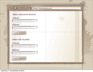 sexta-feira, 17 de dezembro de 2010
 