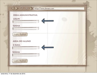 sexta-feira, 17 de dezembro de 2010
 