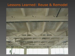 Lessons Learned: Reuse & Remodel 