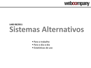 LABS 08/2011 Sistemas Alternativos ,[object Object]