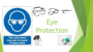 Eye
Protection
 