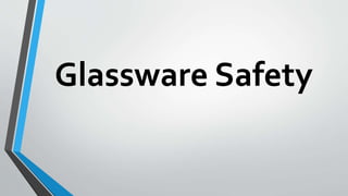Glassware Safety 
 