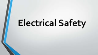 Electrical Safety 
 