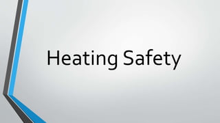 Heating Safety 
 