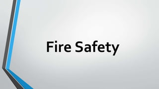 Fire Safety 
 