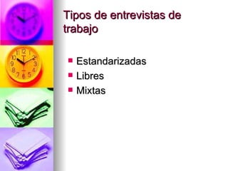 Tipos de entrevistas de trabajo Estandarizadas Libres Mixtas 