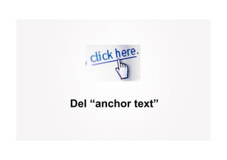 Del “anchor text”
     anchor text
 