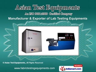 Manufacturer & Exporter of Lab Testing Equipments
 