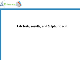 Lab Tests, results, and Sulphuric acid 
