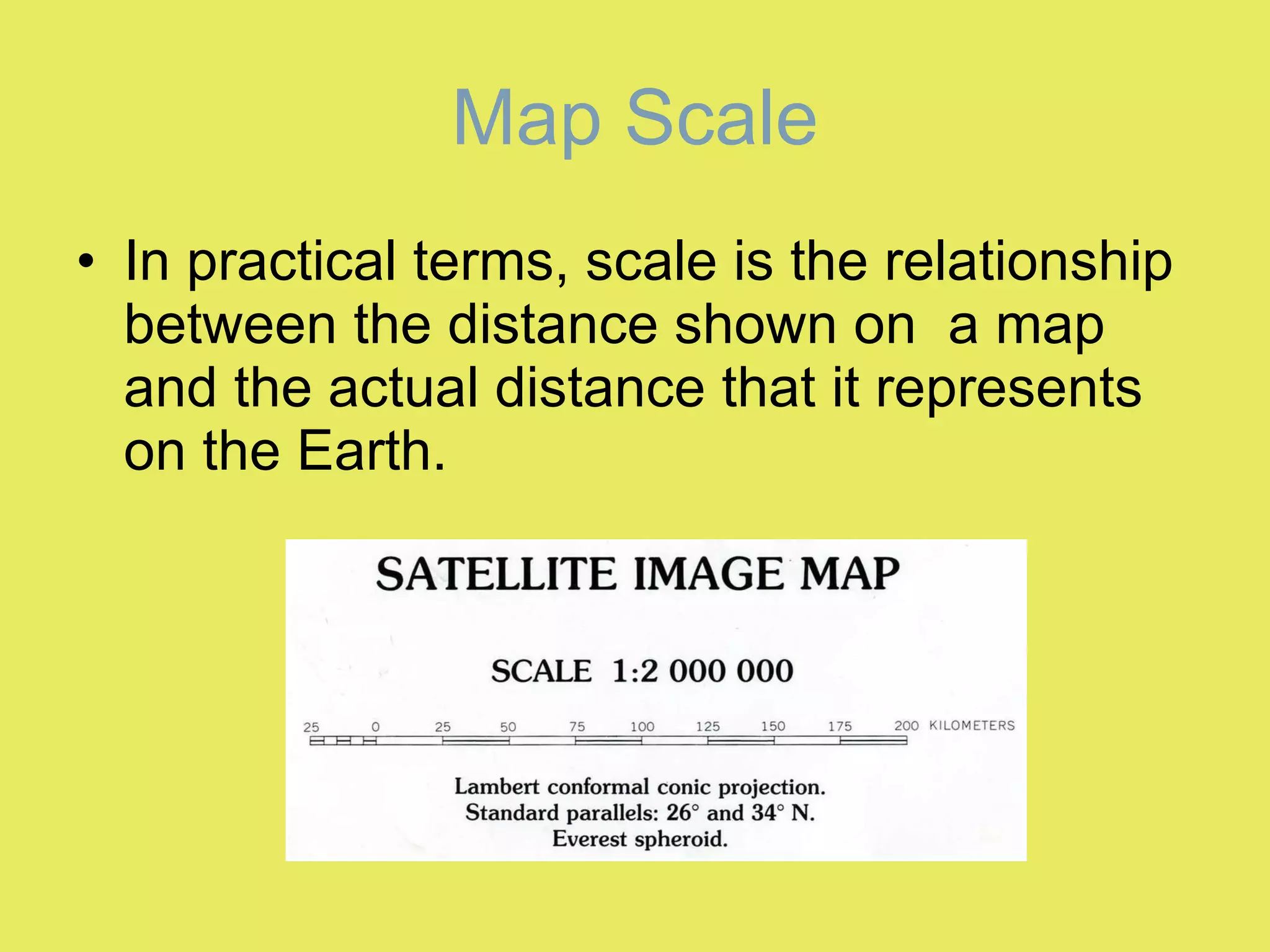 In practical terms, scale is the relationship between the distance shown on  a map and the actual distance that it represents on the Earth.  Map Scale 