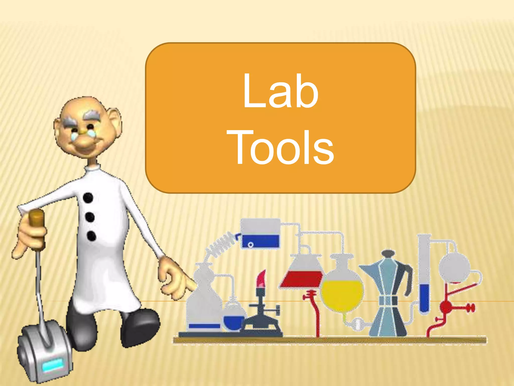 Lab
Tools